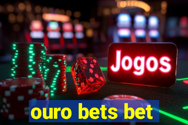 ouro bets bet